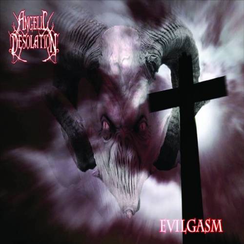 Angelic Desolation : Evilgasm Angelic Desolation : Evilgasm